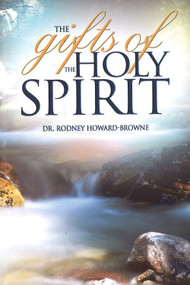 The Gifts Of The Holy Spirit by Rodney Howard-Browne, 9781634436090