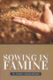 Sowing In Famine (Miniature Edition) by Rodney Howard-Browne, 9781884662096