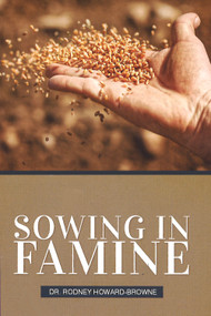 Sowing In Famine by Rodney Howard-Browne, 9781884662096