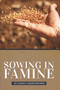 Sowing In Famine by Rodney Howard-Browne, 9781884662096