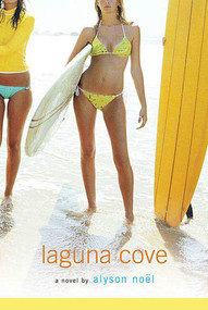 Laguna Cove (A Novel) by Alyson Noël, 9780312348694