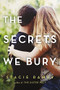 The Secrets We Bury by Stacie Ramey, 9781492654209