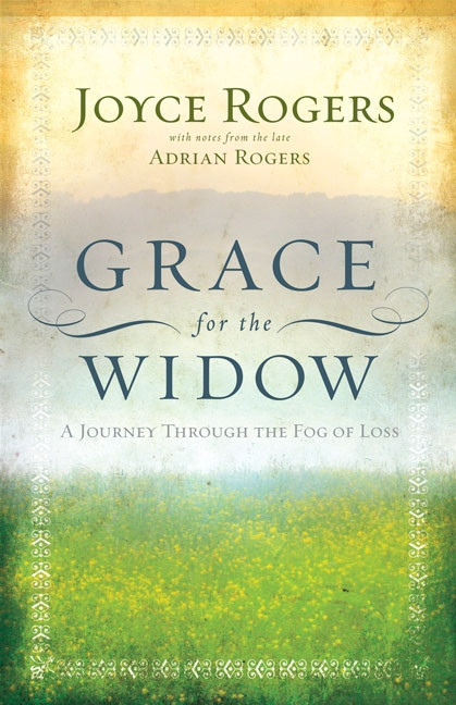 Grace for the Widow (A Journey through the Fog of Loss) by Joyce Rogers, 9780805448467