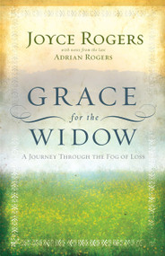 Grace for the Widow (A Journey through the Fog of Loss) by Joyce Rogers, 9780805448467