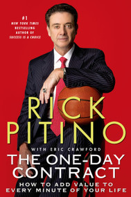 The One-Day Contract (How to Add Value to Every Minute of Your Life) by Rick Pitino, Eric Crawford, 9781250054906