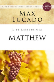 Life Lessons from Matthew (The Carpenter King) by Max Lucado, 9780310086307