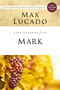 Life Lessons from Mark (A Life-Changing Story) by Max Lucado, 9780310086321