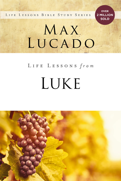 Life Lessons from Luke (Jesus, the Son of Man) by Max Lucado, 9780310086345
