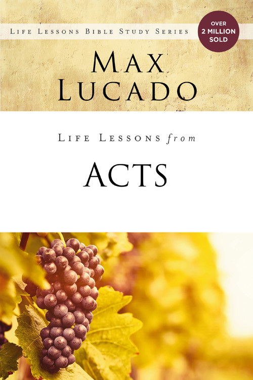 Life Lessons from Acts (Christ's Church in the World) by Max Lucado, 9780310086383