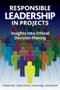 Responsible Leadership in Projects by Alessia Amato, Nicholas Clarke, Malcolm Higgs, Ramesh Vahidi, 9781628254761