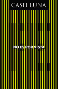 No es por vista (Solo la fe abre tus ojos) by Cash Luna, 9780829768558