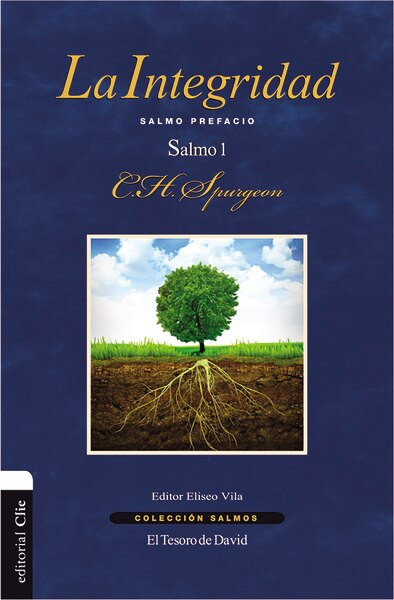 La Integridad (Salmo Prefacio. Salmo 1) by Charles H. Spurgeon, 9788416845668