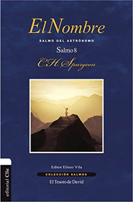 El Nombre (Salmo del astrónomo. Salmo 8) (Spanish Edition) by Charles H. Spurgeon, 9788416845675