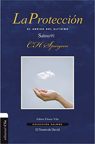 La protección (El abrigo del altísimo. Salmo 91) (Spanish Edition) by Charles H. Spurgeon, 9788416845705