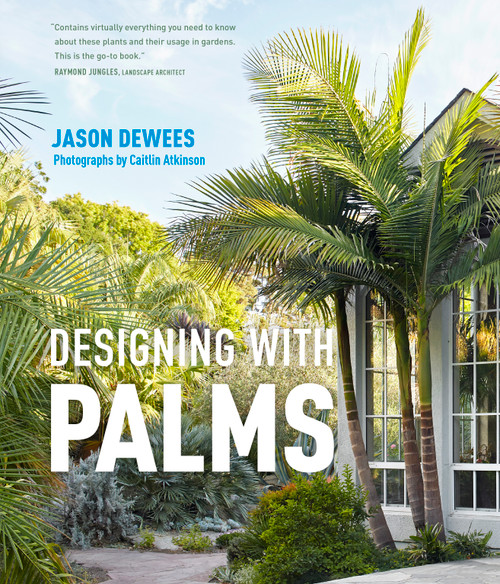 Designing with Palms by Jason Dewees, 9781604695434