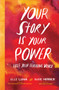 Your Story Is Your Power (Free Your Feminine Voice) by Elle Luna, Susie Herrick, 9781523502691