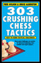 303 Crushing Chess Tactics by Fred Wilson, Bruce Alberston, 9781580423618