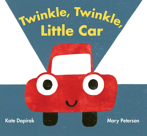 Twinkle, Twinkle, Little Car by Kate Dopirak, Mary Peterson, 9781481488037