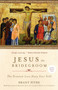Jesus the Bridegroom (The Greatest Love Story Ever Told) - 9780770435479 by Brant Pitre, 9780770435479