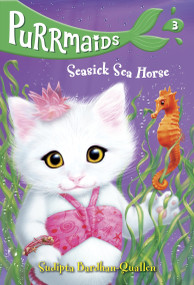 Purrmaids #3: Seasick Sea Horse by Sudipta Bardhan-Quallen, Vivien Wu, 9781524701673
