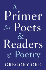 Primer for Poets by Gregory Orr, 9780393253924