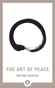 The Art of Peace - 9781611805987 by Morihei Ueshiba, John Stevens, 9781611805987