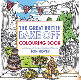 Great British Bake Off Colouring Book by Tom Hovey, 9781473615625