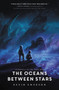 The Oceans between Stars by Kevin Emerson, 9780062306746