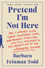 Pretend I'm Not Here - 9780062445124 by Barbara Feinman Todd, 9780062445124