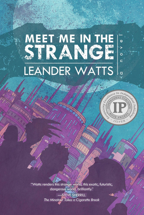 Meet Me in the Strange by Leander Watts, 9781946154156