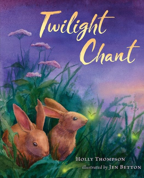 Twilight Chant by Holly Thompson, Jen Betton, 9780544586482