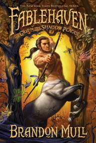 Grip of the Shadow Plague - 9781590388983 by Brandon Mull, 9781590388983