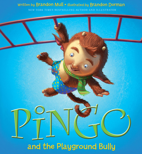 Pingo and the Playground Bully by Brandon Mull, Brandon Dorman, 9781609071783