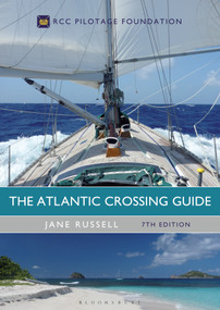 The Atlantic Crossing Guide 7th edition (RCC Pilotage Foundation) by Jane Russell, 9781472947666