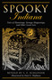 Spooky Indiana (Tales Of Hauntings, Strange Happenings, And Other Local Lore) by S. E. Schlosser, Paul G. Hoffman, 9780762764211