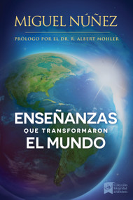 Enseñanzas que transformaron el mundo (Un llamado a despertar para la iglesia en Latino América.) (Spanish Edition) by Miguel Núñez, 9781433688379
