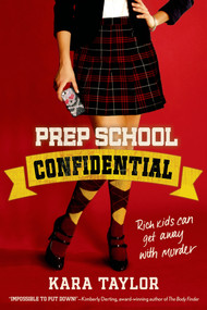 Prep School Confidential by Kara Taylor, 9781250017598