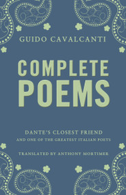 Complete Poems: Dual Language - 9781847492944 by Guido Cavalcanti, Anthony Mortimer, 9781847492944