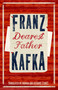 Dearest Father by Franz Kafka, Hannah Stokes, Richard Stokes, 9781847497048