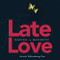 Late Love (Mating in Maturity) by Avivah Wittenberg-Cox, 9781628654561