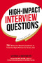 High-Impact Interview Questions (701 Behavior-Based Questions to Find the Right Person for Every Job) by Victoria Hoevemeyer, 9780814438824