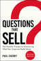 Questions That Sell (The Powerful Process for Discovering What Your Customer Really Wants) by Paul Cherry, 9780814438701