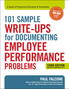 101 Sample Write-Ups for Documenting Employee Performance Problems (A Guide to Progressive Discipline and   Termination) by Paul Falcone, 9780814438558