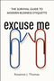 Excuse Me (The Survival Guide to Modern Business Etiquette) by Rosanne Thomas, 9780814437919