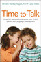 Time to Talk (What You Need to Know About Your Child's Speech and Language Development) by Michelle MacRoy-Higgins, Carlyn Kolker, 9780814437292