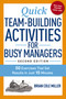 Quick Team-Building Activities for Busy Managers (50 Exercises That Get Results in Just 15 Minutes) by Brian Miller, 9780814436332