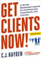 Get Clients Now! (TM) (A 28-Day Marketing Program for Professionals, Consultants, and Coaches) by C. Hayden, 9780814432457