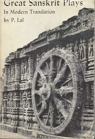 Great Sanskrit Plays in Modern Translation by P. Lal, 9780811200790