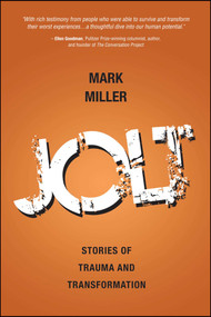 Jolt (Stories of Trauma and Transformation) by Mark Miller, 9781682615010