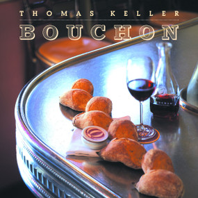 Bouchon by Jeffrey Cerciello, Susie Heller, Thomas Keller, Deborah Jones, Michael Ruhlman, 9781579652395
